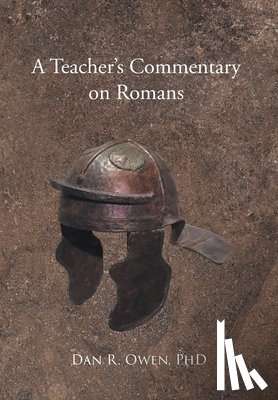 Owen, Dan R. - Owen, D: Teacher's Commentary on Romans