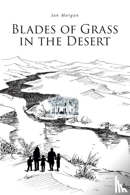 Morgan, Jan - Blades of Grass in the Desert