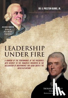 Burns, Jr. G. Preston - LEADERSHIP UNDER FIRE