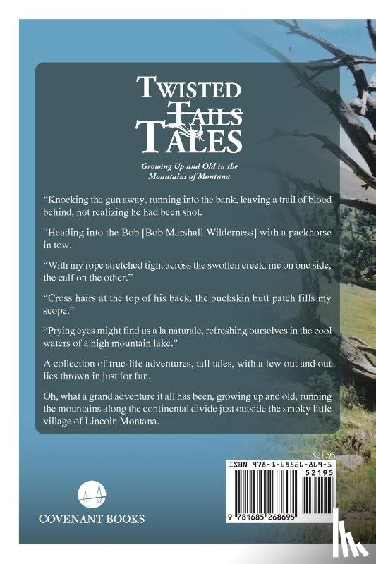 Crawford, Ralph Ronald - Twisted Tales Growing Up and Old in the Mountains of Montana