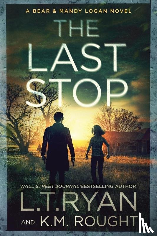 Ryan, L. T., Rought, K. M. - The Last Stop