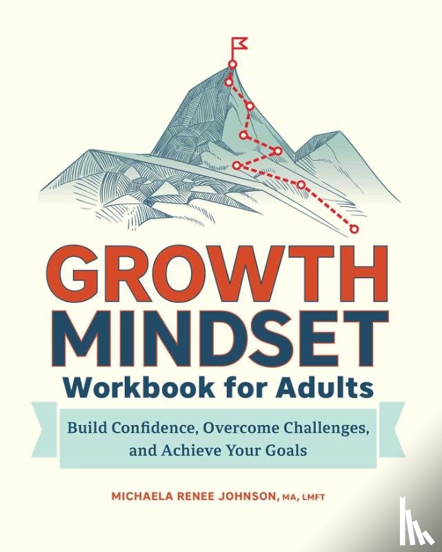 Johnson, Michaela Renee - Growth Mindset Workbook for Adults