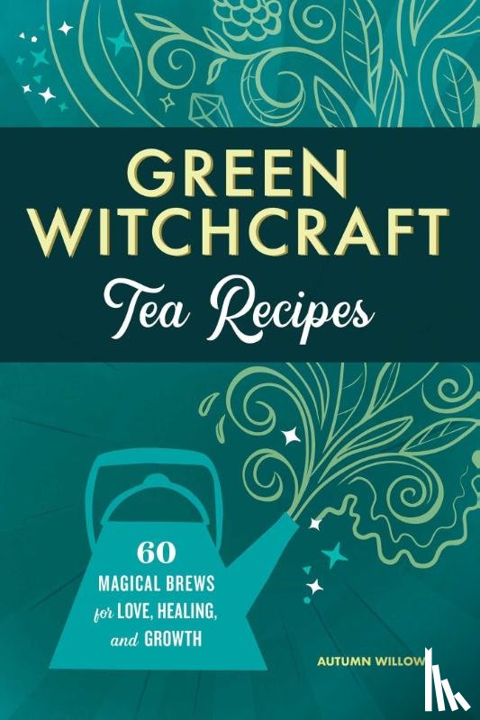 Willow, Autumn - Green Witchcraft Tea Recipes