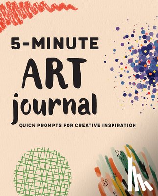 Rockridge Press - 5-Minute Art Journal: Quick Prompts for Creative Inspiration