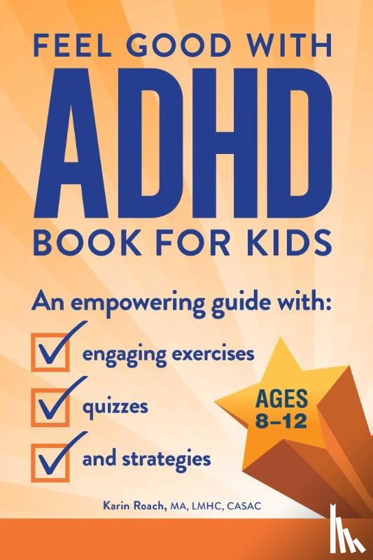 Roach, Karin - Feel Good with ADHD Book for Kids