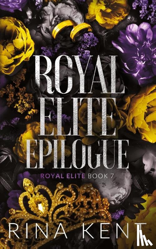 Kent, Rina - Royal Elite Epilogue