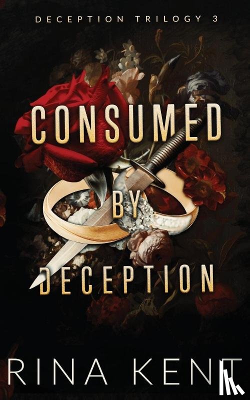 Kent, Rina - Consumed by Deception