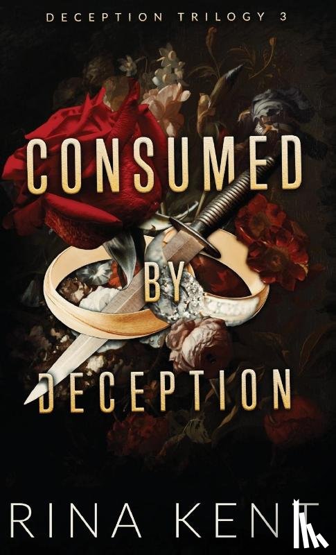 Kent, Rina - Consumed by Deception