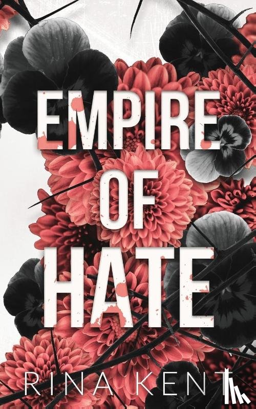 Kent, Rina - Empire of Hate