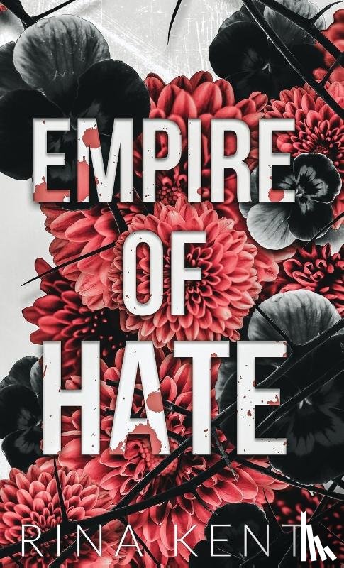 Kent, Rina - Empire of Hate