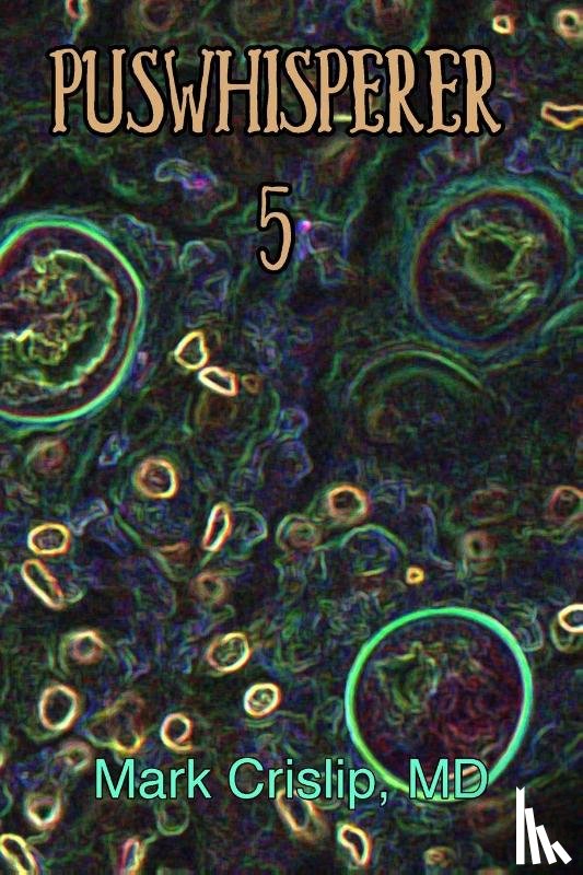 Crislip, Mark - Puswhisperer 5