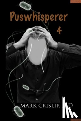 Crislip, Mark - Puswhisperer IV