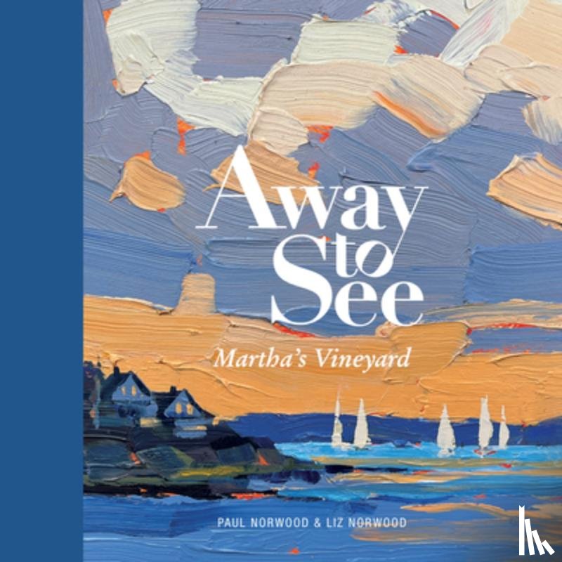 Norwood, Paul - Away to See: Martha's Vineyard