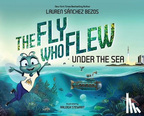 Sanchez Bezos, Lauren - The Fly Who Flew Under the Sea