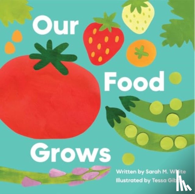 White, Sarah M. - Our Food Grows