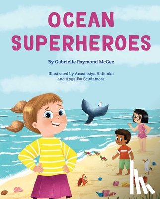McGee, Gabrielle Raymond - Ocean Superheroes