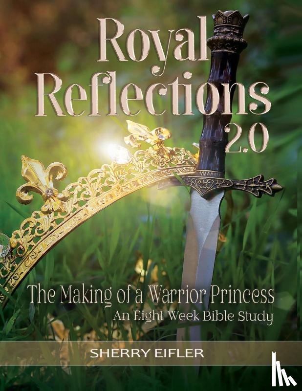 Eifler, Sherry - Royal Reflections 2.0
