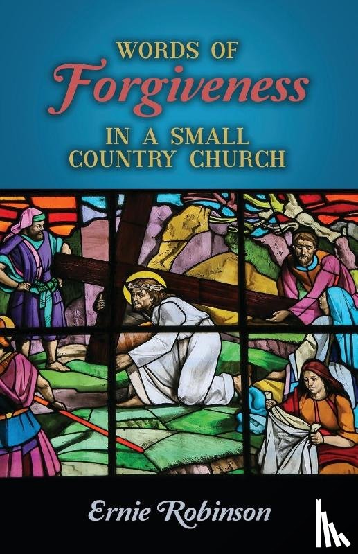 Robinson, Ernie - Words of Forgiveness in a Small Country Church