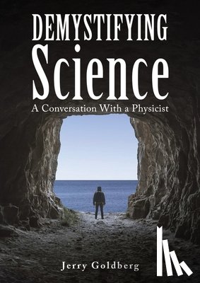 Goldberg, Jerry - Demystifying Science