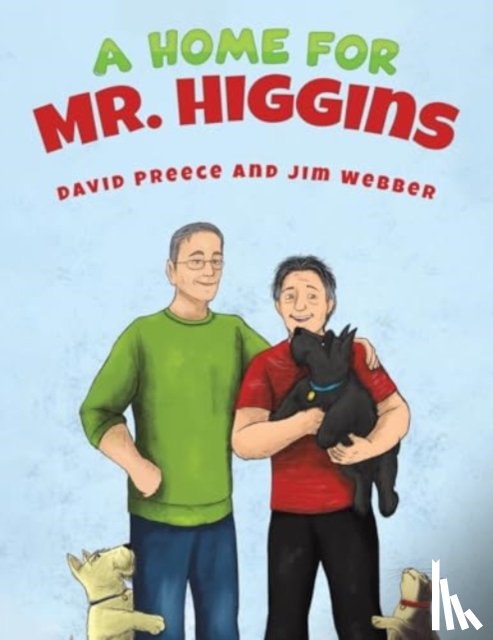Preece, David, Webber, Jim - A Home for Mr. Higgins
