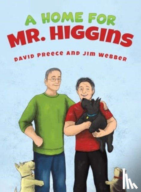 Preece, David, Webber, Jim - A Home for Mr. Higgins