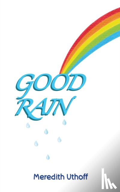 Uthoff, Meredith - Good Rain