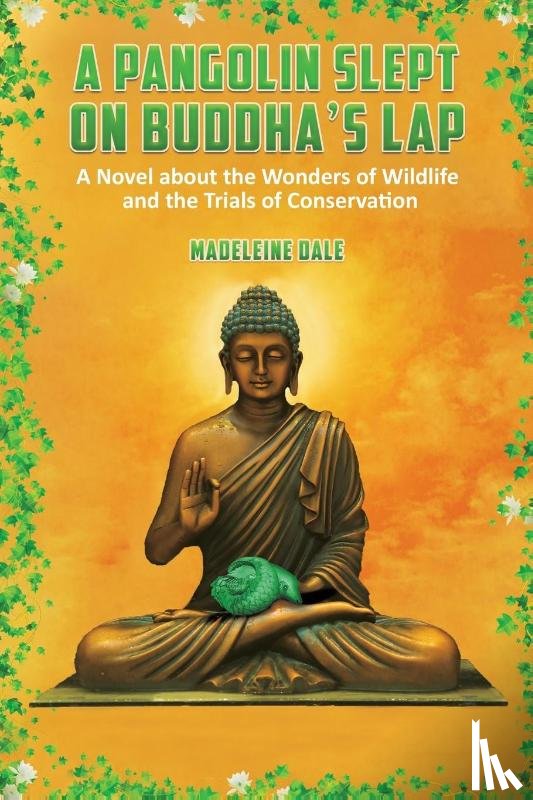 Dale, Madeleine - A Pangolin Slept on Buddha's Lap