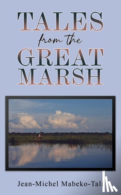 Mabeko-Tali, Jean-Michel - Tales from the Great Marsh