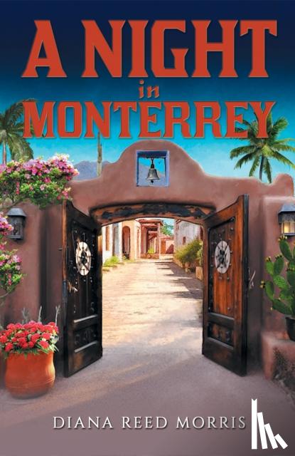 Morris, Diana Reed - A Night in Monterrey