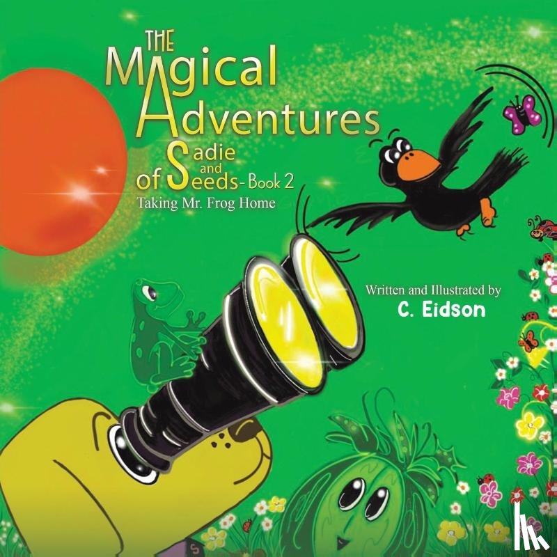 Eidson, C - The Magical Adventures of Sadie and Seeds - Book 2