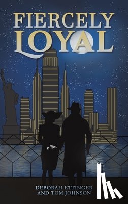 Ettinger, Deborah, Johnson, Tom - Fiercely Loyal