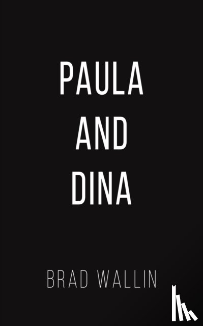 Wallin, Brad - Paula and Dina