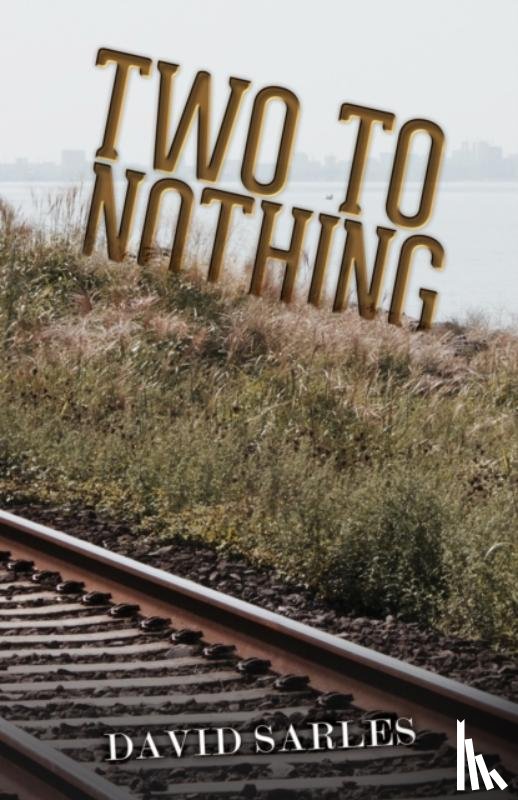 Sarles, David - Two to Nothing