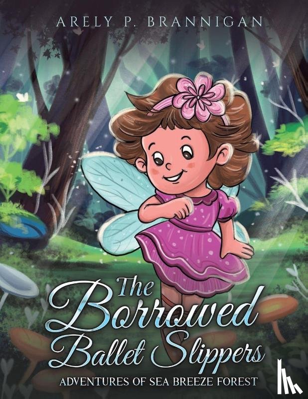 P. Brannigan, Arely - The Borrowed Ballet Slippers