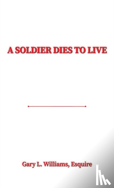 Williams, Esquire - A Soldier Dies to Live