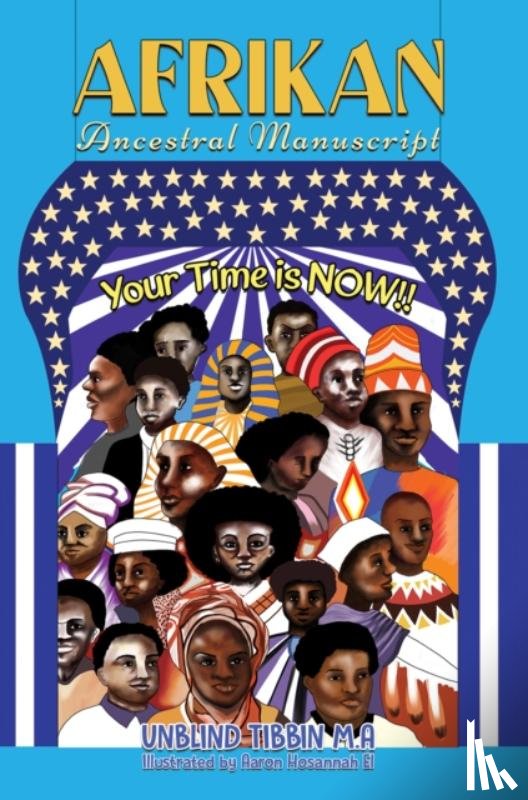 Tibbin M.A, Unblind - Afrikan Ancestral Manuscript