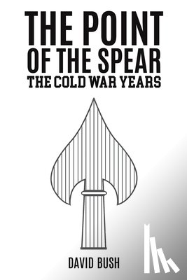Bush, David - The Point of the Spear