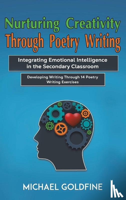 Goldfine, Michael - Nurturing Creativity Through Poetry Writing