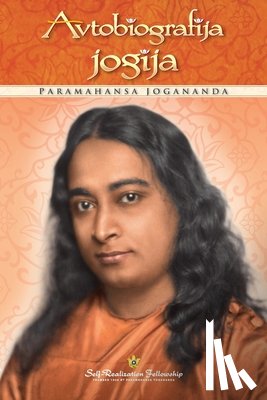 Yogananda, Paramahansa - Avtobiografija jogija (Autobiography of a Yogi - Slovenian)