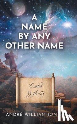 Jones, André William - A Name By Any Other Name