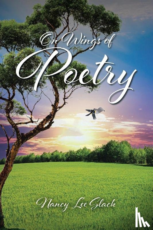 Slack, Nancy Lee - On Wings of Poetry