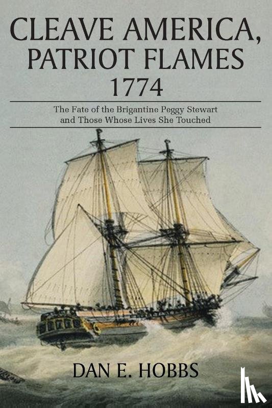 Hobbs, Dan E - Cleave America, Patriot Flames 1774