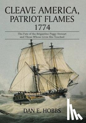 Hobbs, Dan E - Cleave America, Patriot Flames 1774