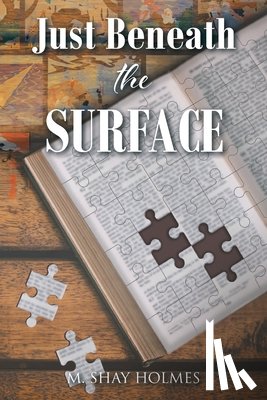Holmes, M Shay - Just Beneath the Surface