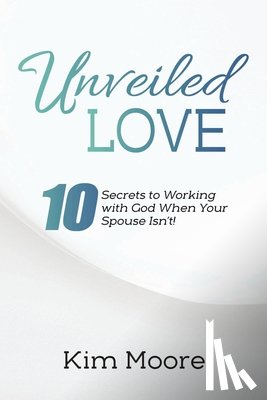 Moore, Kim - Unveiled Love