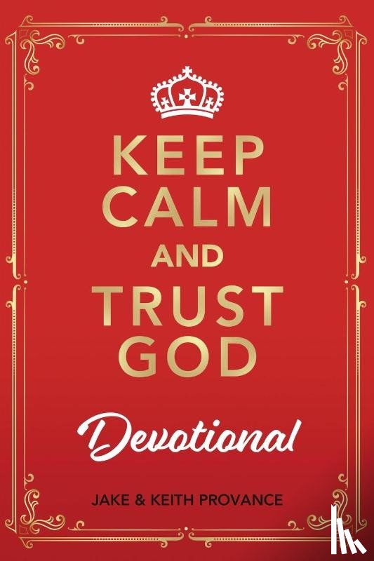 Provance, Jake, Provance, Keith - Keep Calm and Trust God Devotional