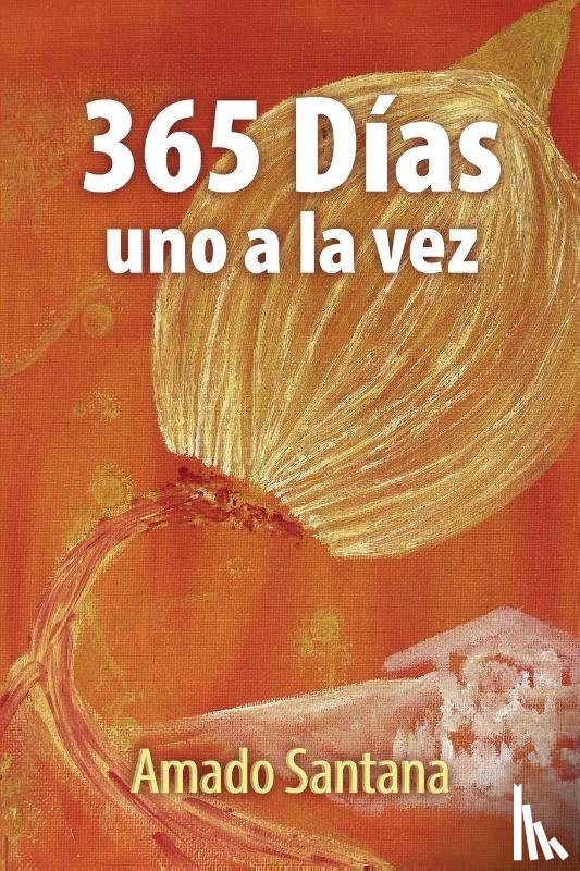 Santana, Amado - 365 Días, uno a la vez