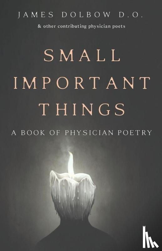 Dolbow, James, Wynn, Michael, Hester, Douglas - Small Important Things
