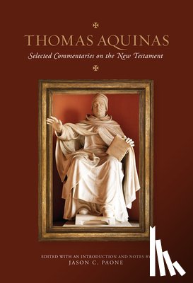 Aquinas, Thomas - Thomas Aquinas: Selected Commentaries on the New Testament