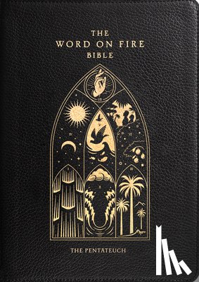 Barron, Robert - The Word on Fire Bible: The Pentateuch Volume 3